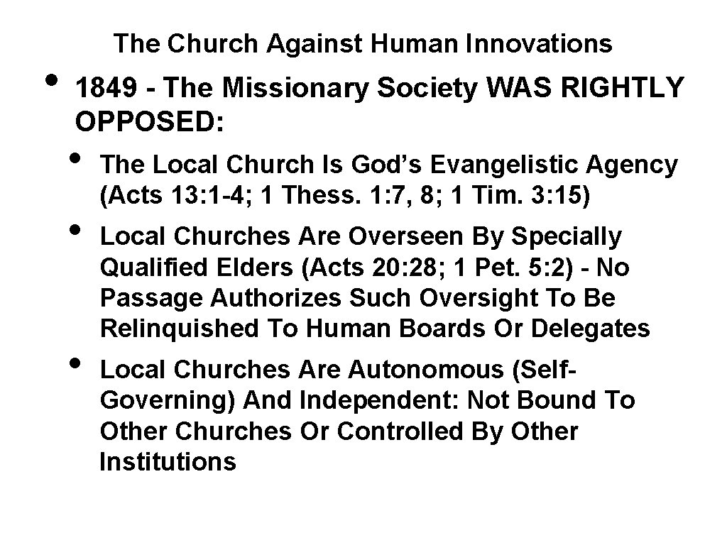  • The Church Against Human Innovations 1849 - The Missionary Society WAS RIGHTLY