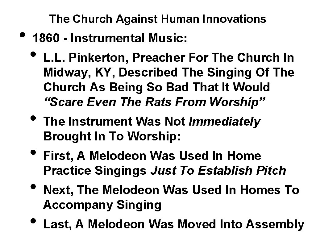  • The Church Against Human Innovations 1860 - Instrumental Music: • • •