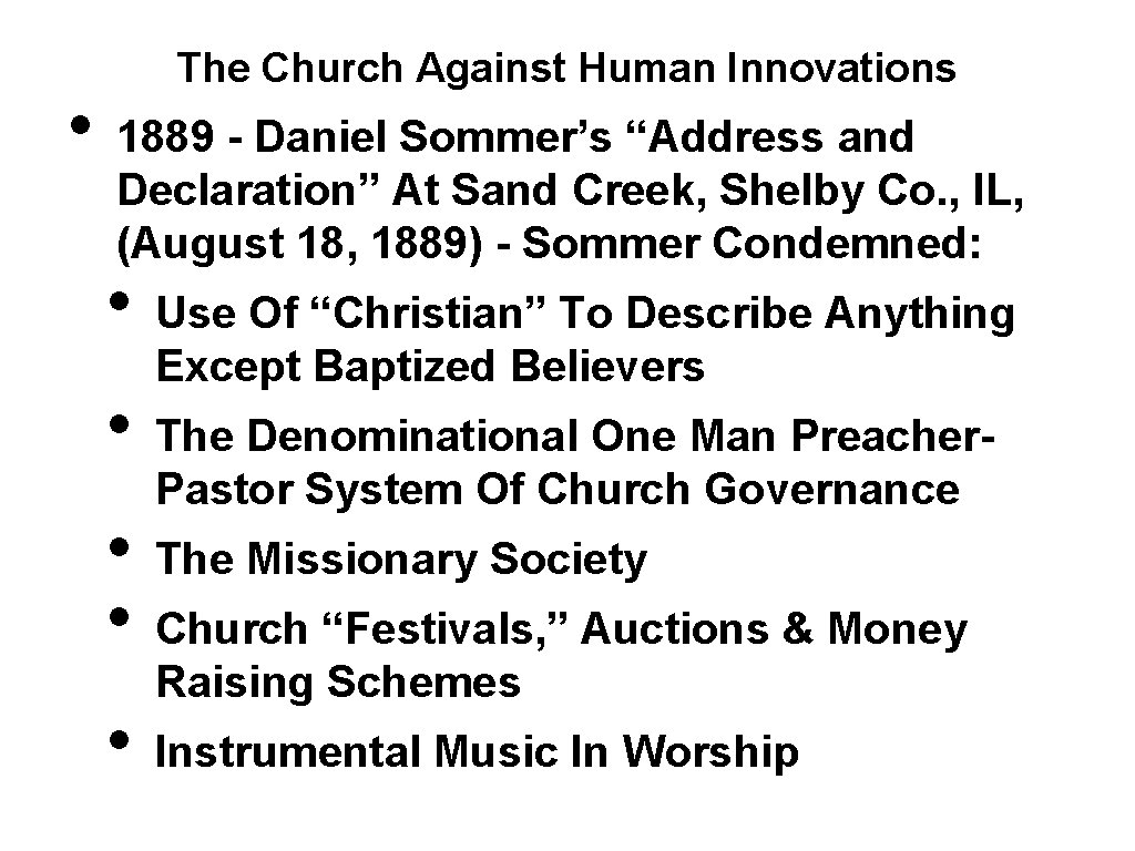  • The Church Against Human Innovations 1889 - Daniel Sommer’s “Address and Declaration”