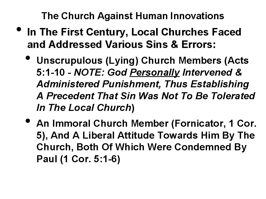  • The Church Against Human Innovations In The First Century, Local Churches Faced