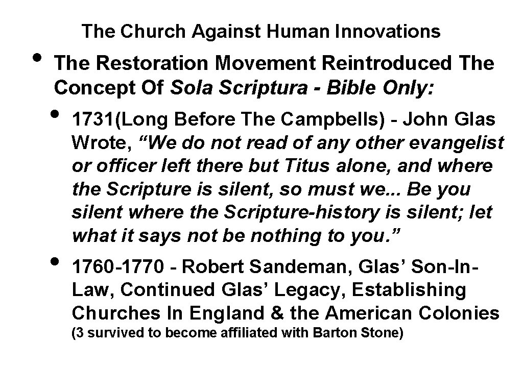  • The Church Against Human Innovations The Restoration Movement Reintroduced The Concept Of