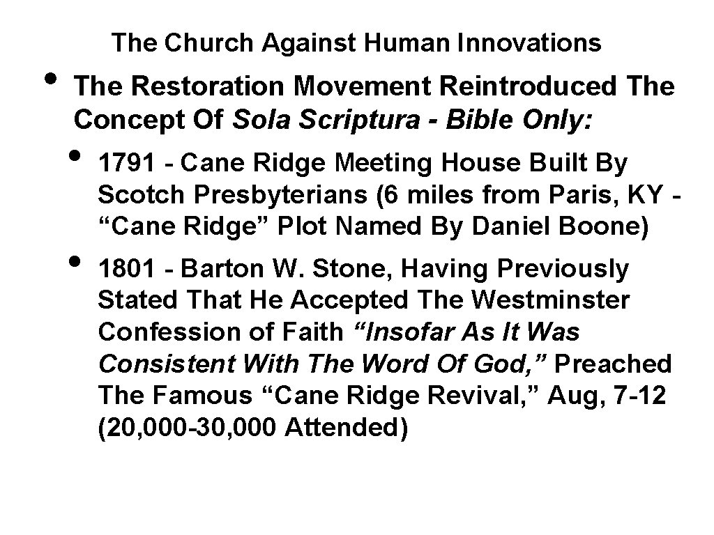  • The Church Against Human Innovations The Restoration Movement Reintroduced The Concept Of