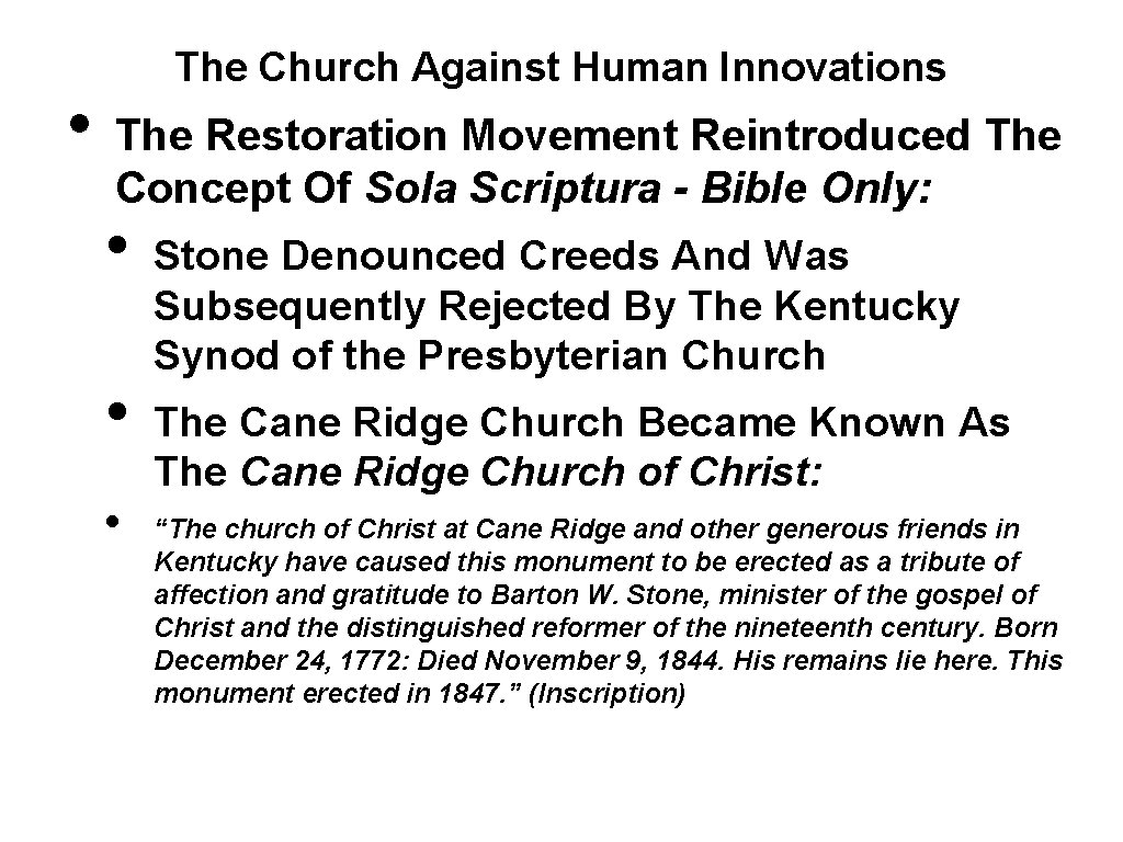  • The Church Against Human Innovations The Restoration Movement Reintroduced The Concept Of