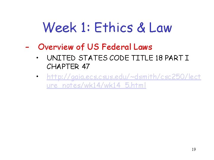 Week 1: Ethics & Law – Overview of US Federal Laws • • UNITED