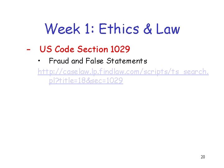 Week 1: Ethics & Law – US Code Section 1029 • Fraud and False