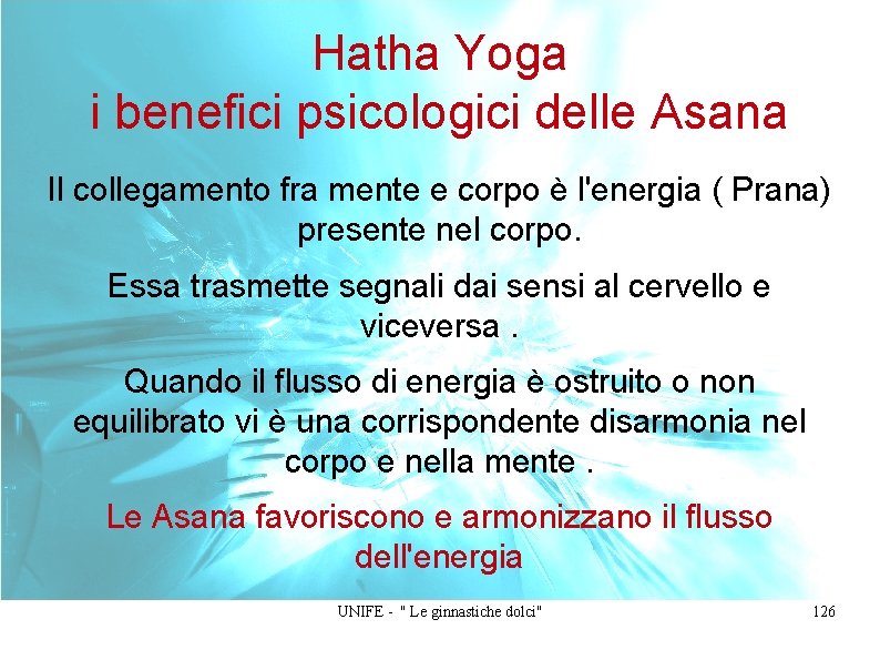 Hatha Yoga i benefici psicologici delle Asana Il collegamento fra mente e corpo è