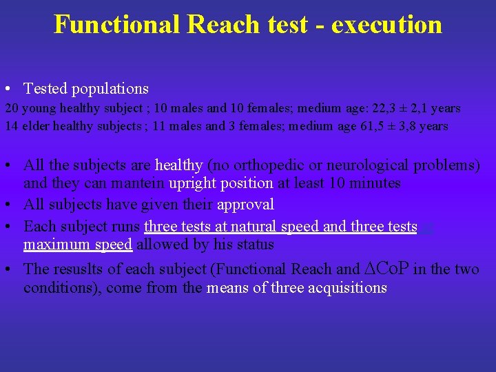 Functional Reach test - execution • Tested populations 20 young healthy subject ; 10