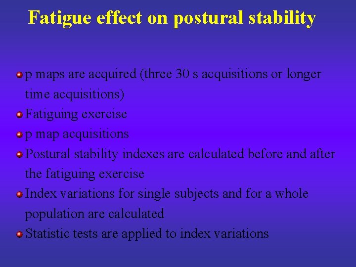 Fatigue effect on postural stability p maps are acquired (three 30 s acquisitions or