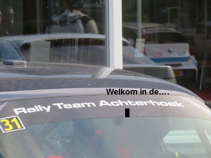 Welkom in de…. 