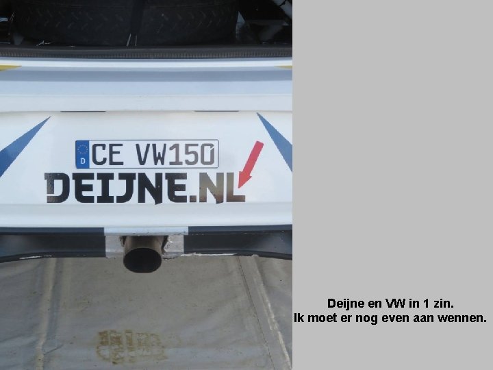 Deijne en VW in 1 zin. Ik moet er nog even aan wennen. 