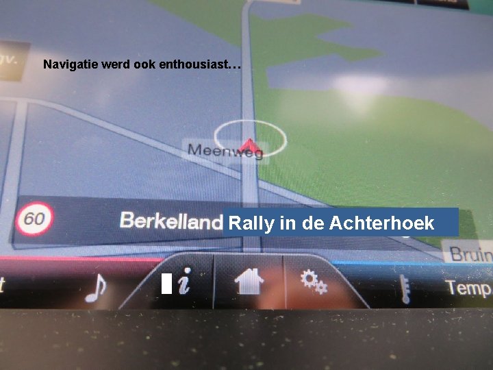 Navigatie werd ook enthousiast… Rally in de Achterhoek 