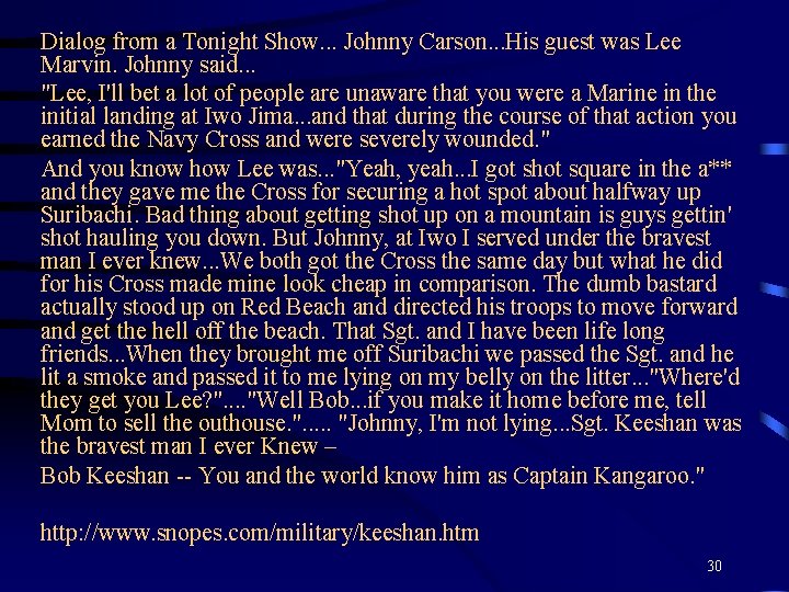 Dialog from a Tonight Show. . . Johnny Carson. . . His guest was