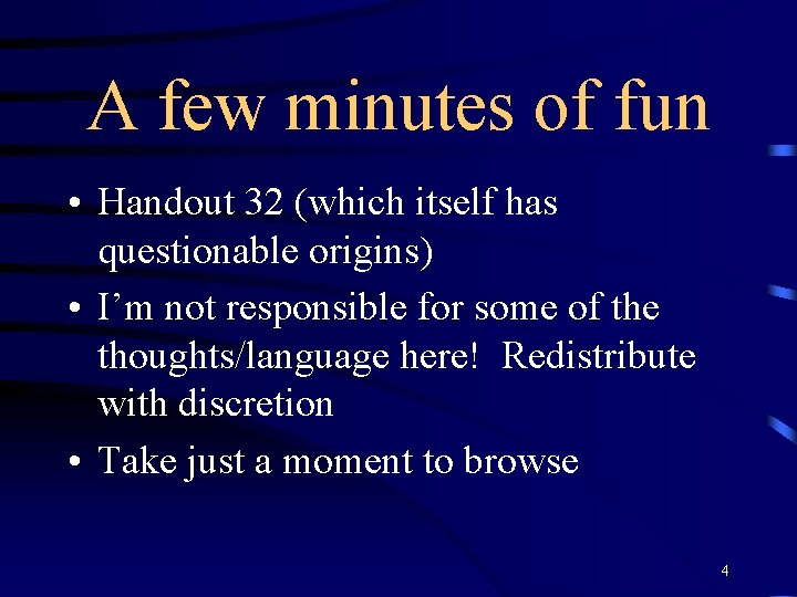 A few minutes of fun • Handout 32 (which itself has questionable origins) •