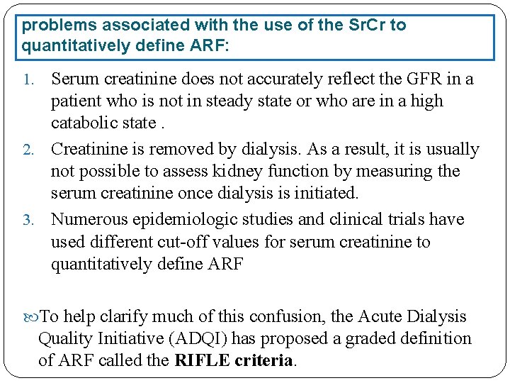 problems associated with the use of the Sr. Cr to quantitatively define ARF: Serum