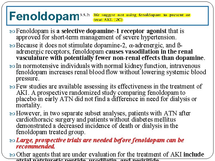 Fenoldopam is a selective dopamine-1 receptor agonist that is approved for short-term management of