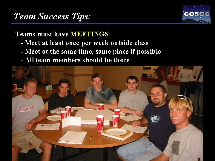 Team Success Tips: Teams must have MEETINGS - Meet at least once per week