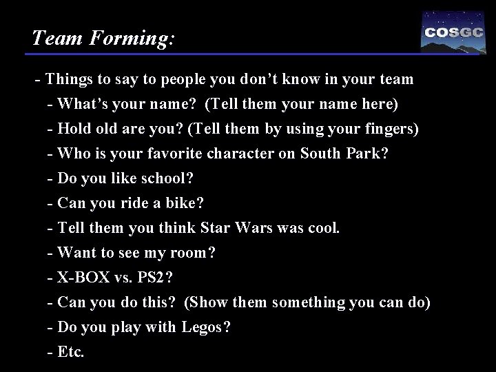 Team Forming: - Things to say to people you don’t know in your team
