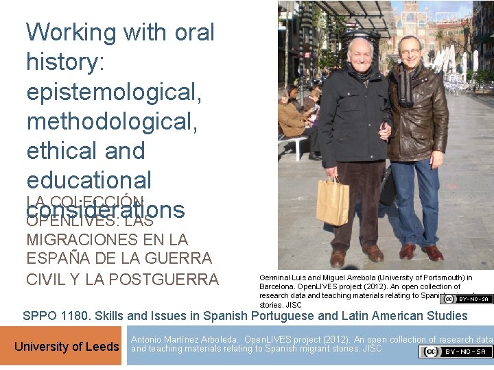 Working with oral history: epistemological, methodological, ethical and educational LA COLECCIÓN considerations OPENLIVES: LAS