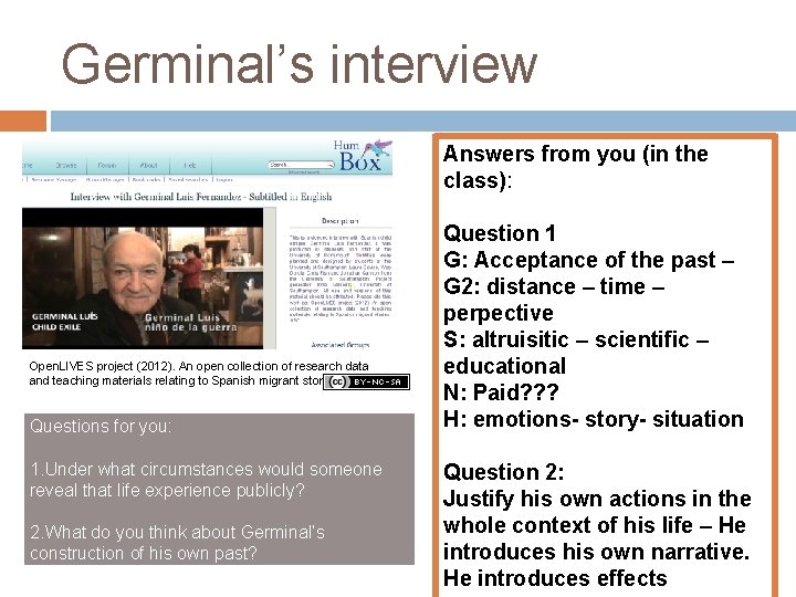 Germinal’s interview Answers from you (in the class): Open. LIVES project (2012). An open