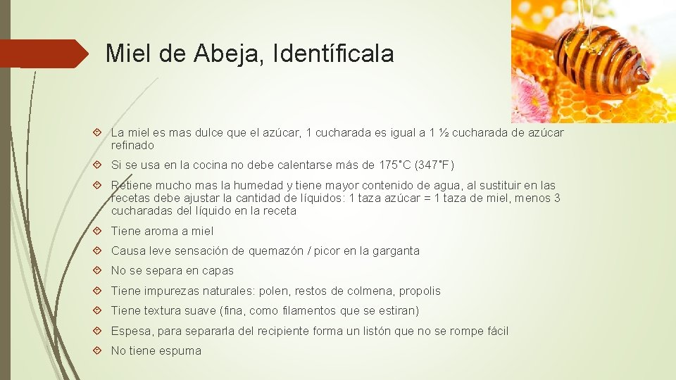 Miel de Abeja, Identíficala La miel es mas dulce que el azúcar, 1 cucharada