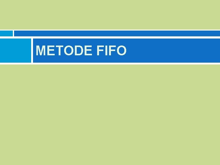 METODE FIFO 