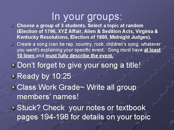 In your groups: Choose a group of 3 students. Select a topic at random