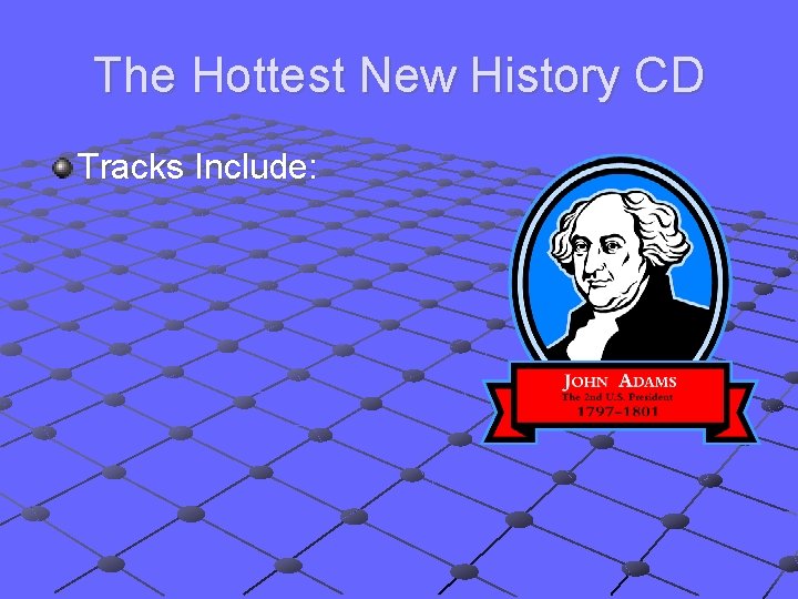 The Hottest New History CD Tracks Include: 