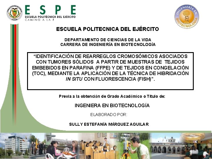 ESCUELA POLITECNICA DEL EJÉRCITO DEPARTAMENTO DE CIENCIAS DE LA VIDA CARRERA DE INGENIERÍA EN