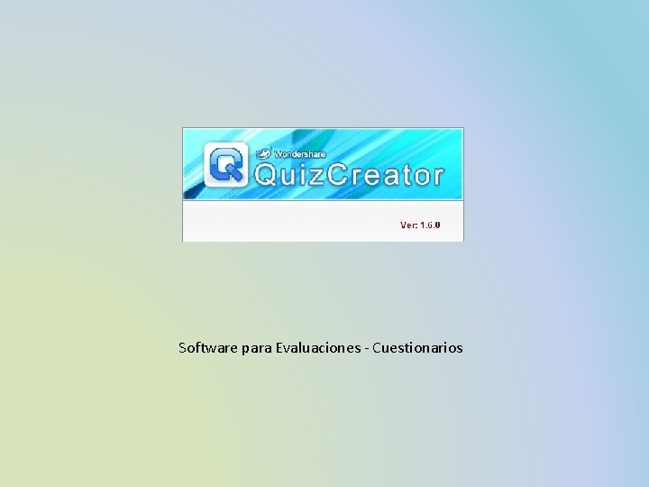 Software para Evaluaciones - Cuestionarios 