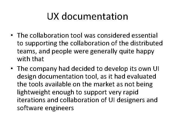 UX documentation • The collaboration tool was considered essential to supporting the collaboration of