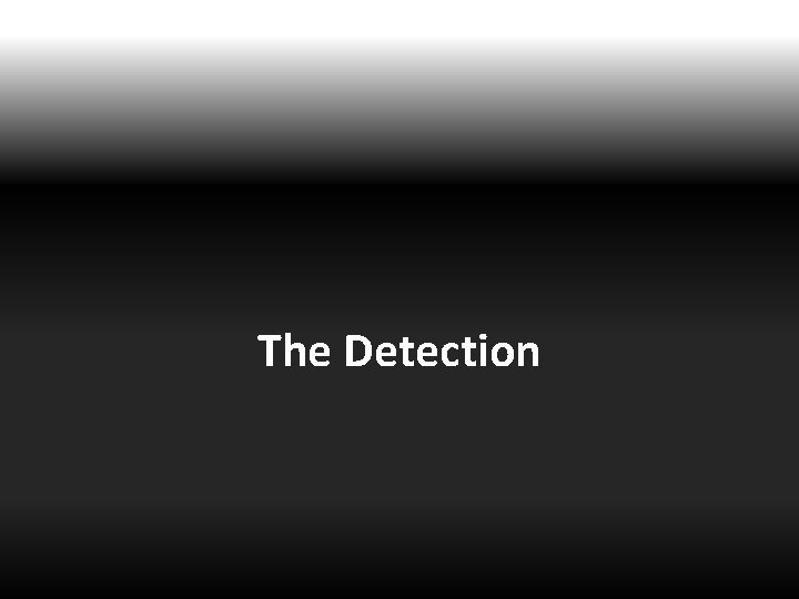 The Detection 