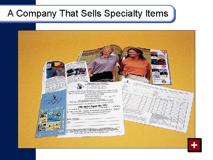 A Company That Sells Specialty Items + A Company That Sells Specialty Items +