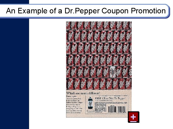 An Example of a Dr. Pepper Coupon Promotion + An Example of a Dr. Pepper Coupon Promotion +