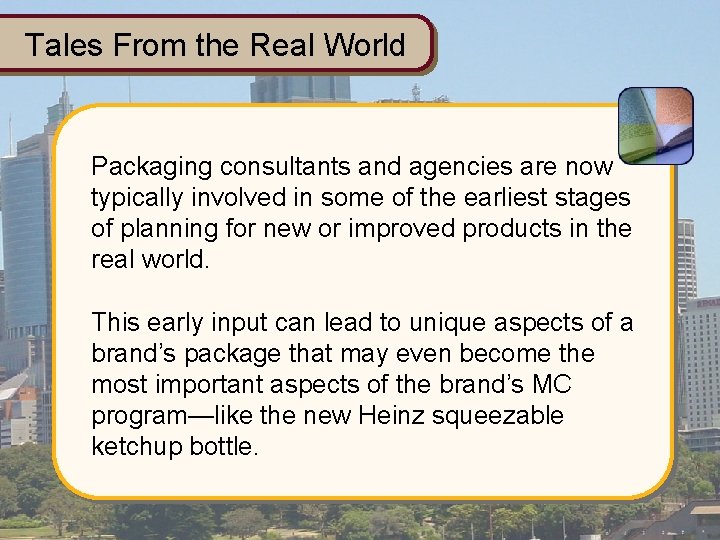 Tales From the Real World Packaging consultants and agencies are now typically involved in Tales From the Real World Packaging consultants and agencies are now typically involved in