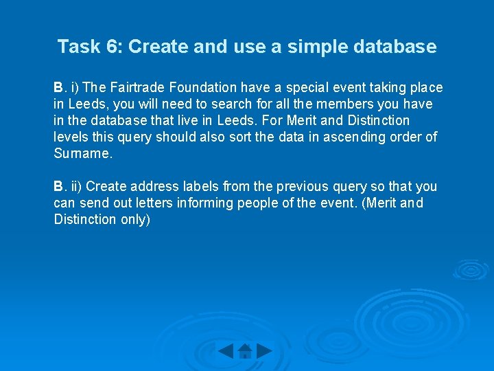 Task 6: Create and use a simple database B. i) The Fairtrade Foundation have