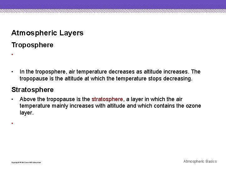 Atmospheric Layers Troposphere • The layer closest to Earth’s surface, the troposphere, contains most Atmospheric Layers Troposphere • The layer closest to Earth’s surface, the troposphere, contains most