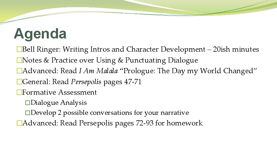 Agenda �Bell Ringer: Writing Intros and Character Development – 20 ish minutes �Notes &