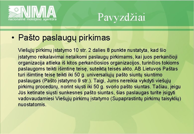 Pavyzdžiai • Pašto paslaugų pirkimas Viešųjų pirkimų įstatymo 10 str. 2 dalies 8 punkte