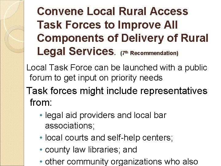 Convene Local Rural Access Task Forces to Improve All Components of Delivery of Rural