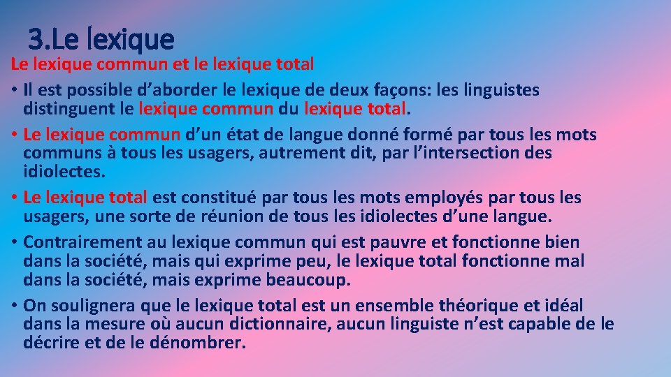 3. Le lexique commun et le lexique total • Il est possible d’aborder le 3. Le lexique commun et le lexique total • Il est possible d’aborder le