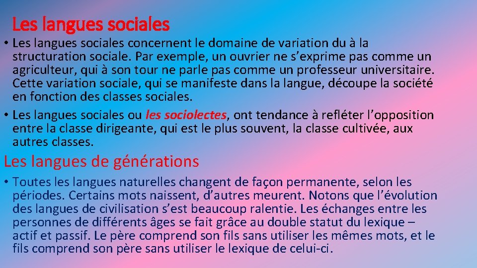 Les langues sociales • Les langues sociales concernent le domaine de variation du à Les langues sociales • Les langues sociales concernent le domaine de variation du à