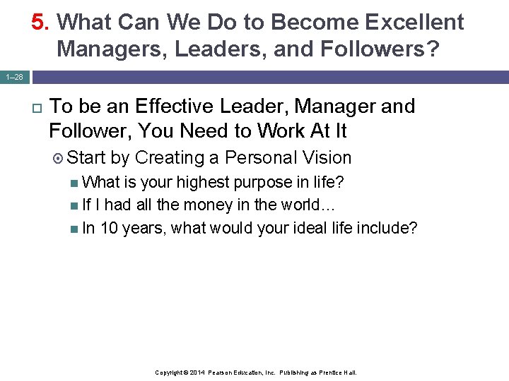 5. What Can We Do to Become Excellent Managers, Leaders, and Followers? 1– 28