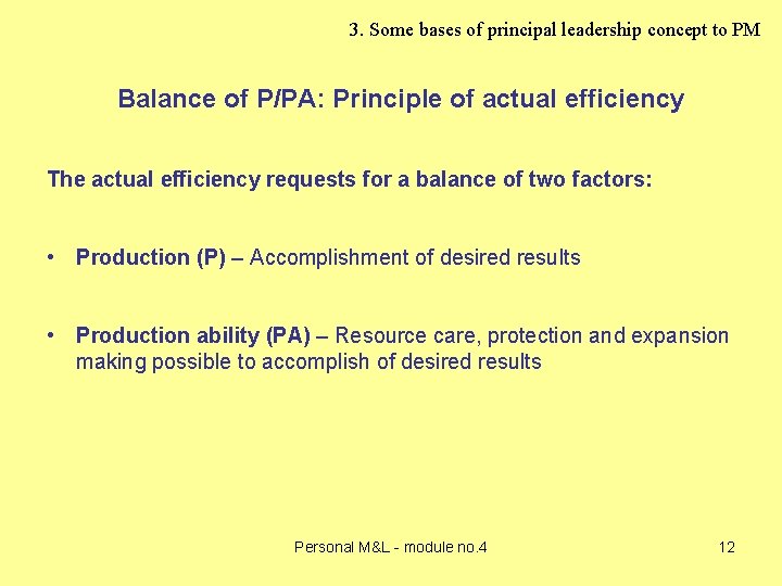 3. Some bases of principal leadership concept to PM Balance of P/PA: Principle of 3. Some bases of principal leadership concept to PM Balance of P/PA: Principle of