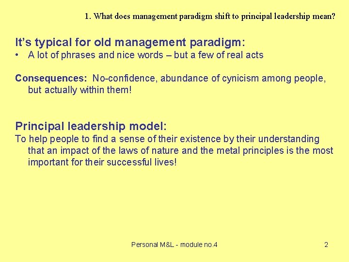 1. What does management paradigm shift to principal leadership mean? It’s typical for old 1. What does management paradigm shift to principal leadership mean? It’s typical for old