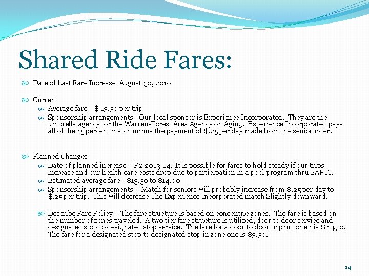 Shared Ride Fares: Date of Last Fare Increase August 30, 2010 Current Average fare