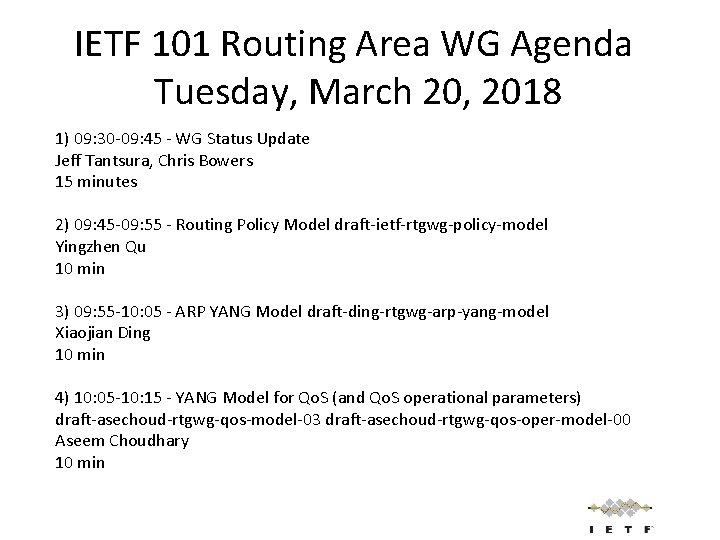 IETF 101 Routing Area WG Agenda Tuesday, March 20, 2018 1) 09: 30 -09: