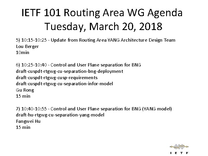 IETF 101 Routing Area WG Agenda Tuesday, March 20, 2018 5) 10: 15 -10: