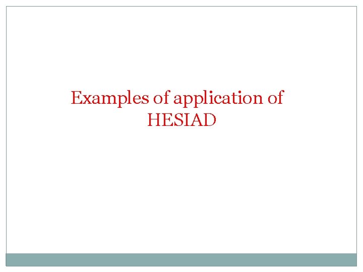 Examples of application of HESIAD 