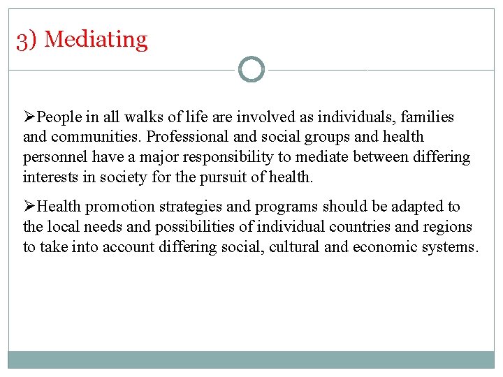 3) Mediating ØPeople in all walks of life are involved as individuals, families and