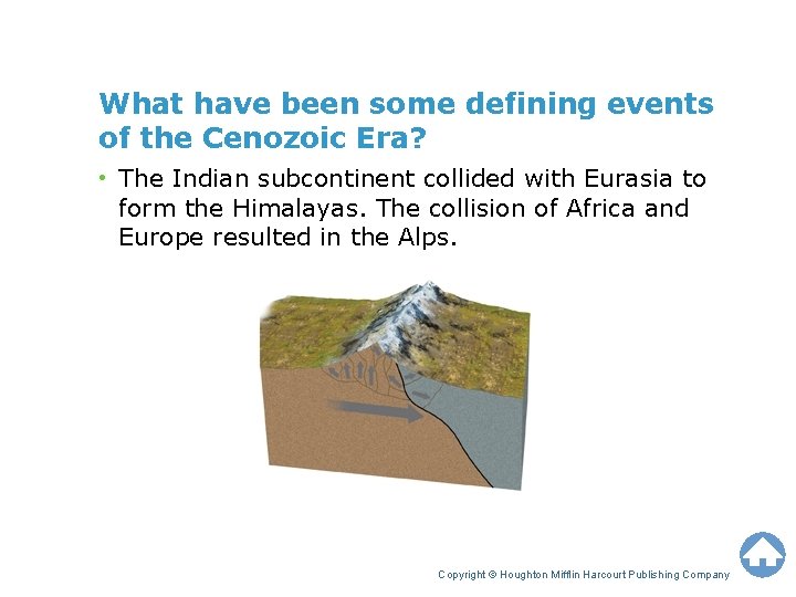 What have been some defining events of the Cenozoic Era? • The Indian subcontinent